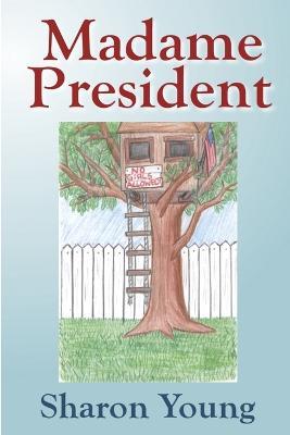 Madame President - Sharon Young - cover