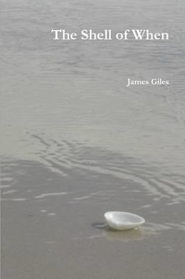 The Shell of When - James Giles - cover