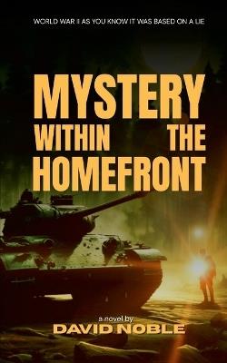 Mystery within the Homefront - David Noble - cover