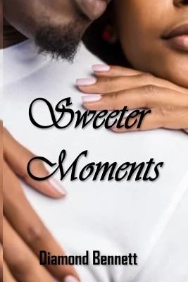 Sweeter Moments - Diamond Bennett - cover