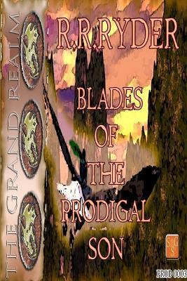 Blades Ofthe Prodigal Son - R R Ryder - cover