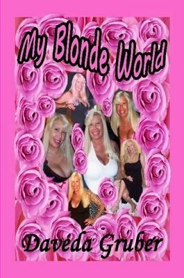 My Blonde World - Daveda Gruber - cover