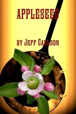 Appleseed - Jeff Carlson - cover