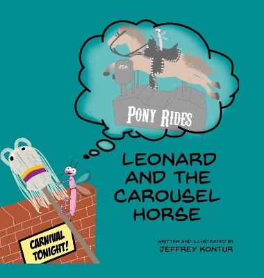 Leonard and the Carousel Horse - Jeffrey Kontur - cover