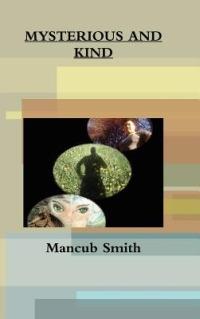 Mysterious and Kind - mancub smith - cover