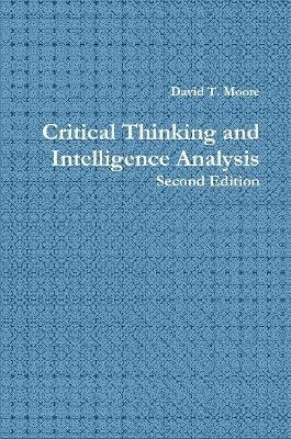 Critical Thinking and Intelligence Analysis - David T. Moore - cover