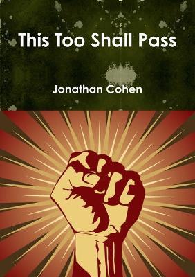 This Too Shall Pass- paperback - Jonathan Cohen - cover