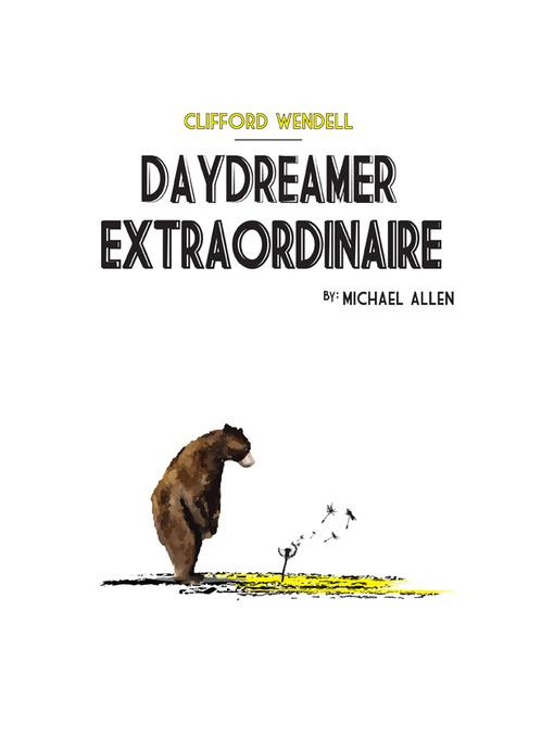 Clifford Wendell, Daydreamer Extraordinaire - Michael Allen - cover
