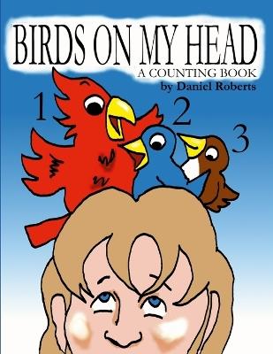 Birds on my Head - Daniel Roberts - cover