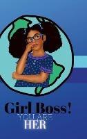 Girlboss! You Are Her - Gellissa Slusher - cover