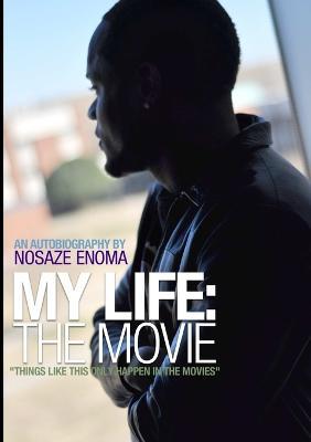 My Life: the Movie - Nosaze Enoma - cover