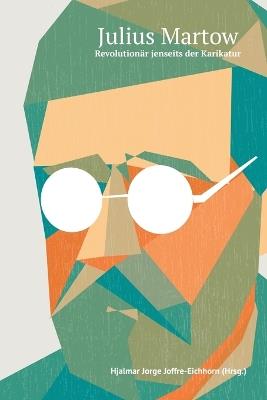 Julius Martow: Revolutionär jenseits der Karikatur - cover