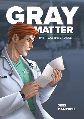 Gray Matter: The Stranger - Jess Cantrell - cover
