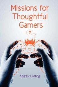 Missions for Thoughtful Gamers - Andrew Cutting - cover