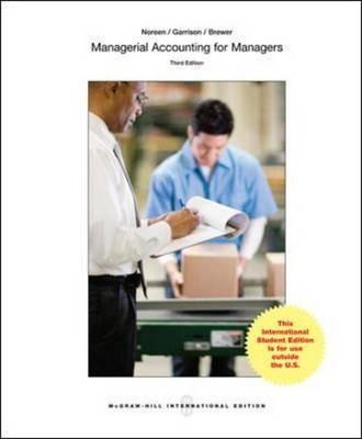 Managerial Accounting for Managers - Eric W. Noreen,Peter C. Brewer,Ray H. Garrison - cover