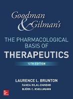Goodman and Gilman's The Pharmacological Basis of Therapeutics - Laurence Brunton,Bjorn Knollmann,Randa Hilal-Dandan - cover