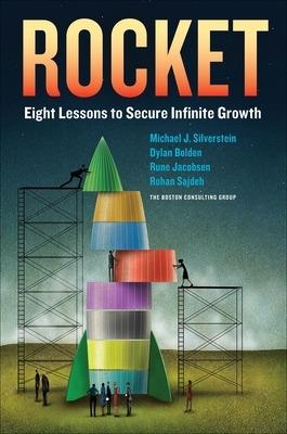 Rocket: Eight Lessons to Secure Infinite Growth - Michael Silverstein,Dylan Bolden,Rune Jacobsen - cover