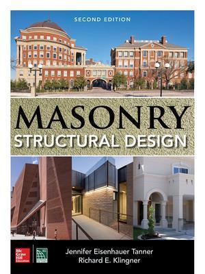 Masonry Structural Design, Second Edition - Jennifer Eisenhauer Tanner,Richard Klingner - cover