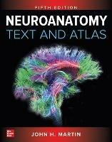 Neuroanatomy Text and Atlas, Fifth Edition - John Martin - cover