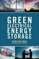 Green Electrical Energy Storage: Science and Finance for Total Fossil Fuel Substitution - Gabriele Zini - cover