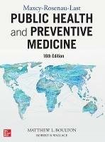 Maxcy-Rosenau-Last Public Health and Preventive Medicine: Sixteenth Edition