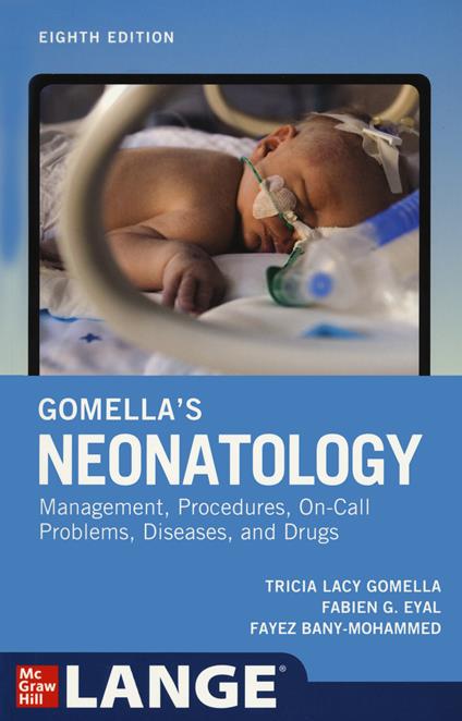 Gomella's Neonatology, Eighth Edition - Tricia Gomella,Fabien Eyal,Fayez Bany-Mohammed - cover