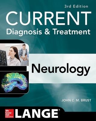 CURRENT Diagnosis & Treatment Neurology, Third Edition - John Brust - cover