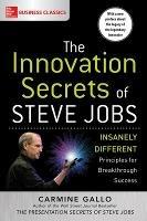 The Innovation Secrets of Steve Jobs: Insanely Different Principles for Breakthrough Success - Carmine Gallo - cover