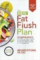 The New Fat Flush Plan - Ann Louise Gittleman - cover