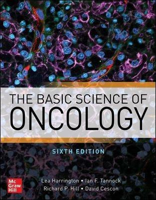 The Basic Science of Oncology, Sixth Edition - Lea Harrington,Ian F. Tannock,Richard Hill - cover