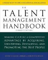 The Talent Management Handbook, Third Edition: Making Culture a Competitive Advantage by Acquiring, Identifying, Developing, and Promoting the Best People - Lance Berger,Dorothy Berger - cover