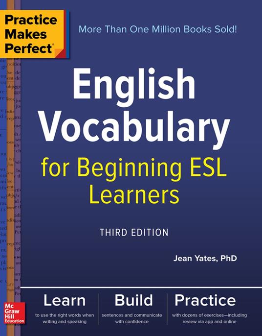 Practice Makes Perfect: English Vocabulary for Beginning ESL Learners, Third Edition