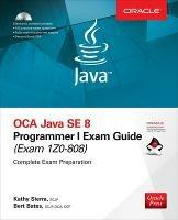 OCA Java SE 8 Programmer I Exam Guide (Exams 1Z0-808) - Kathy Sierra,Bert Bates - cover