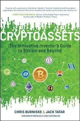 Cryptoassets: The Innovative Investor's Guide to Bitcoin and Beyond - Chris Burniske,Jack Tatar - cover