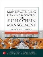 Manufacturing Planning and Control for Supply Chain Management: The CPIM Reference, Second Edition - F. Robert Jacobs,William Berry,D Whybark - cover