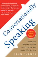 Conversationally Speaking: Tested New Ways to Increase Your Personal and Social Effectiveness, Updated 2021 Edition