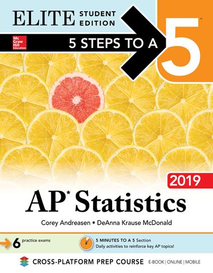 5 Steps to a 5: AP Statistics 2019 Elite Student Edition