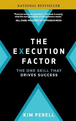 The Execution Factor: The One Skill that Drives Success - Kim Perell - cover