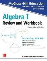 McGraw-Hill Education Algebra I Review and Workbook - Sandra Luna McCune - cover