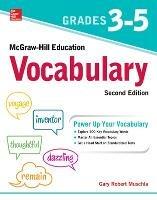 McGraw-Hill Education Vocabulary Grades 3-5, Second Edition - Gary Muschla - cover