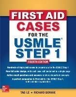 First Aid Cases for the USMLE Step 1, Fourth Edition - Tao Le - cover