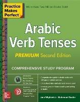 Practice Makes Perfect: Arabic Verb Tenses, Premium Second Edition - Jane Wightwick - cover