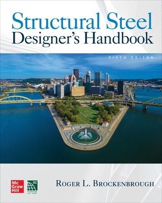 Structural Steel Designer's Handbook, Sixth Edition - Roger Brockenbrough,Frederick Merritt - cover