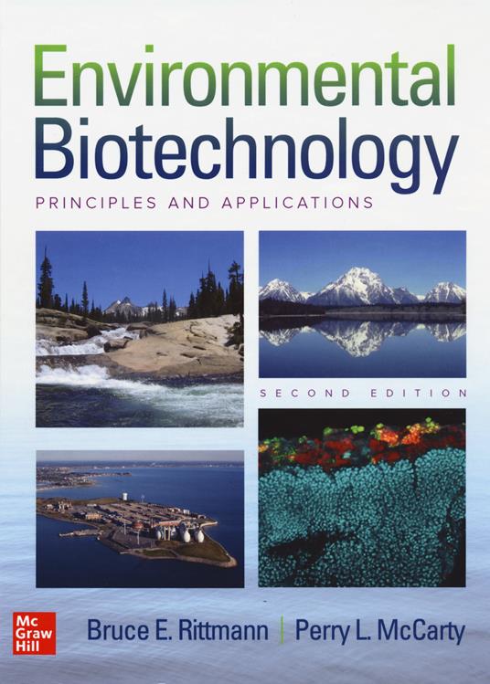 Environmental Biotechnology: Principles and Applications, Second Edition - Bruce Rittmann,Perry McCarty - cover