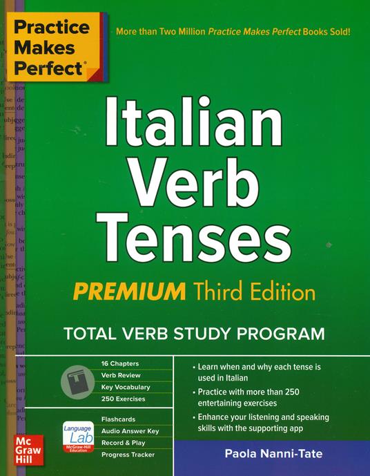 Practice Makes Perfect: Italian Verb Tenses, Premium Third Edition - Paola Nanni-Tate - cover