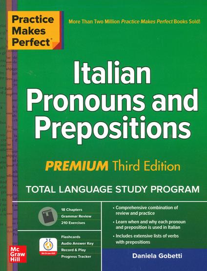 Practice Makes Perfect: Italian Pronouns and Prepositions, Premium Third Edition - Daniela Gobetti - cover