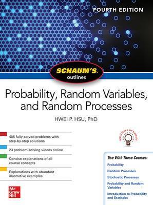 Schaum's Outline of Probability, Random Variables, and Random Processes, Fourth Edition - Hwei Hsu - cover