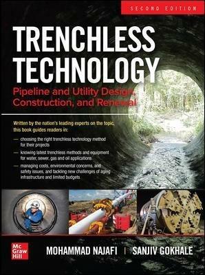 Trenchless Technology: Pipeline and Utility Design, Construction, and Renewal, Second Edition - Mohammad Najafi,Sanjiv Gokhale - cover