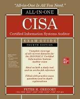 CISA Certified Information Systems Auditor All-in-One Exam Guide, Fourth Edition - Peter Gregory - cover
