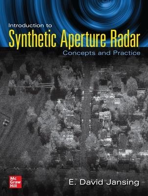 Introduction to Synthetic Aperture Radar: Concepts and Practice - E. David Jansing - cover